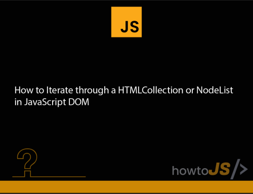 How to Iterate through a HTMLCollection or NodeList in JavaScript DOM