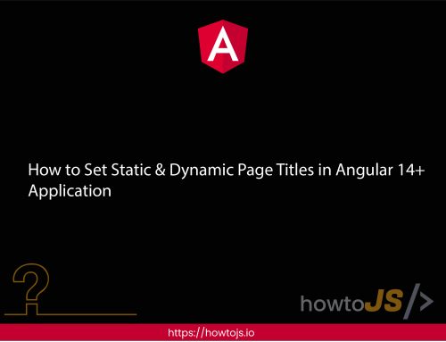 How to Set Static & Dynamic Page Titles in Angular 14+ Application